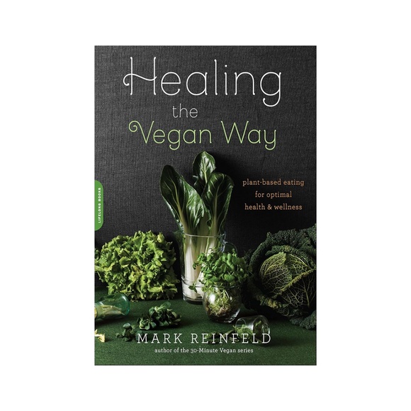 Healing the Vegan Way ◡̈ Plant-Based Eating... by Mark Reinfeld  · Cookbook - Picture 1 of 6